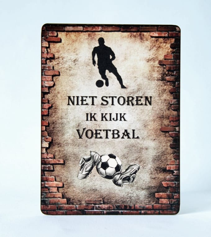 Nostalgisch Tekstbord, Niet storen ik kijk voetbal, cadeau kerst, cadeau 5 december