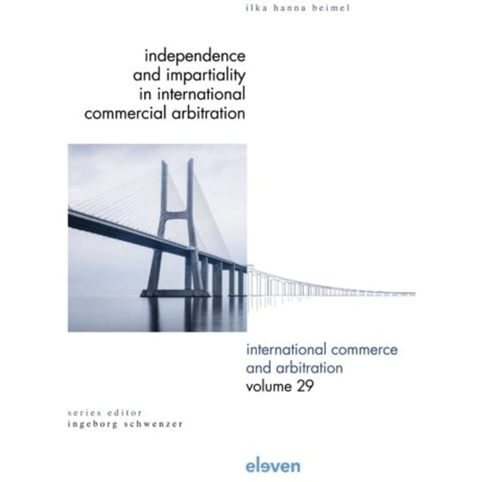 Independence And Impartiality In International Commercial Arbitration - International Commerce - Ilka Hanna Beimel