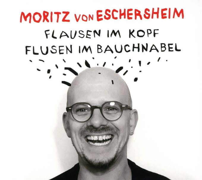 Moritz Von Eschersheim - Flausen Im Kopf & Flusen Im Bauchnabel (CD)