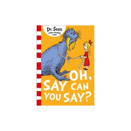 Oh say can you say? - Dr. Seuss