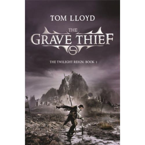 The Grave Thief - Twilight Reign - Tom Lloyd