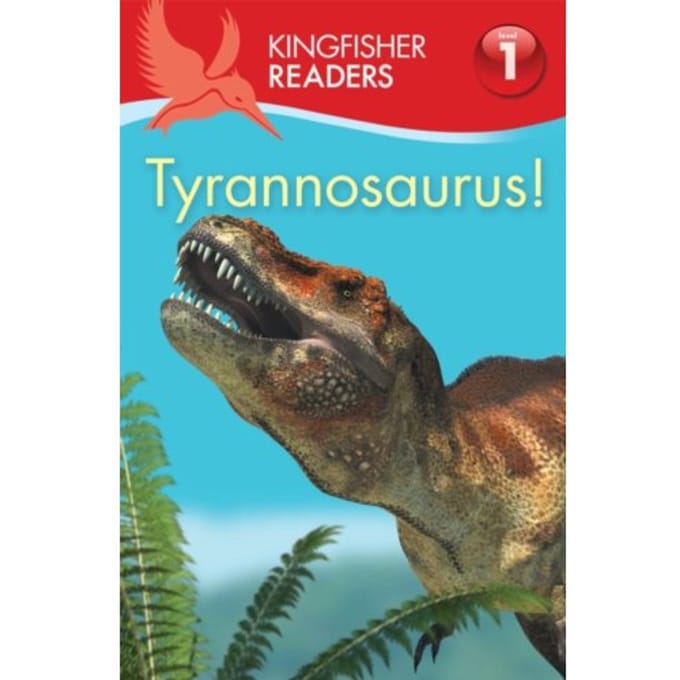 Kingfisher Readers:Tyrannosaurus! (Level 1: Beginning To Read) - Kingfisher Readers - Thea Feldman