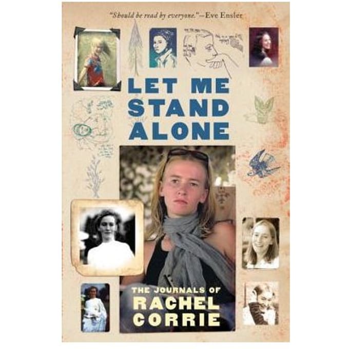 Let Me Stand Alone - Rachel Corrie