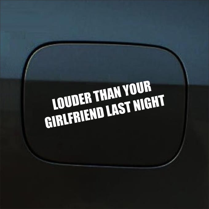 Bumpersticker - Louder Than Your Girlfriend Last Night - 3,5 X 15,2 - Wit