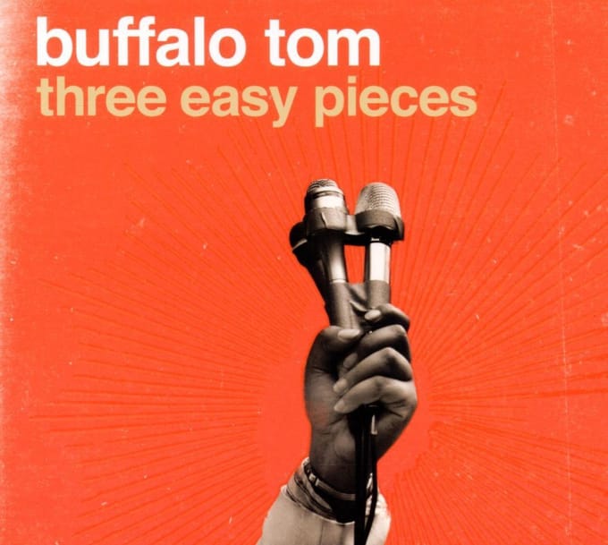 Three Easy Pieces - Buffalo Tom