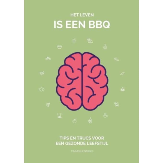 Het Leven Is Een Bbq - Timmo Hendriks