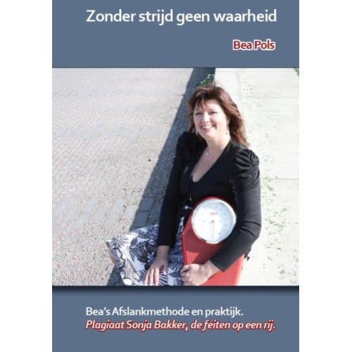 Zonder Strijd Geen Waarheid - Bea Pols