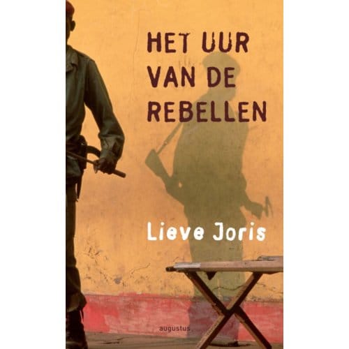 Het Uur Van De Rebellen - Lieve Joris