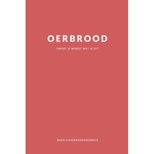 Oerbrood - DagelijkseBroodkruimels