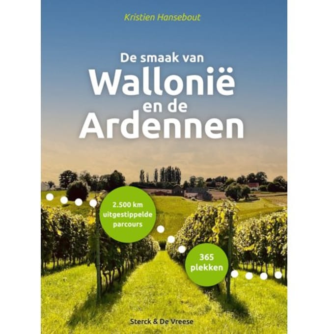 De Smaak Van Wallonië En De Ardennen - Kristien Hansebout
