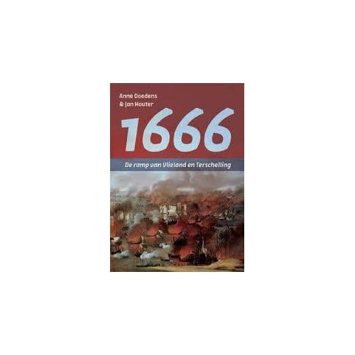 1666 - De Ramp Van Vlieland En Terschelling - Anne Doedens
