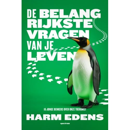 De Belangrijkste Vragen Van Je Leven - Harm Edens