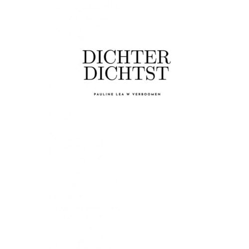 Dichter Dichtst - Pauline Lea Verboomen
