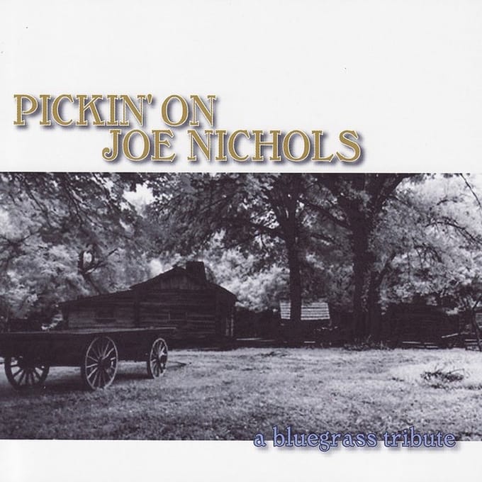 Various Artists (Bluegrass Tribute) - Pickin On Joe Nichols (CD)