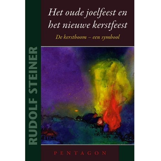 Het Oude Joelfeest En Het Nieuwe Kerstfeest - Kleine Steiners - Rudolf Steiner