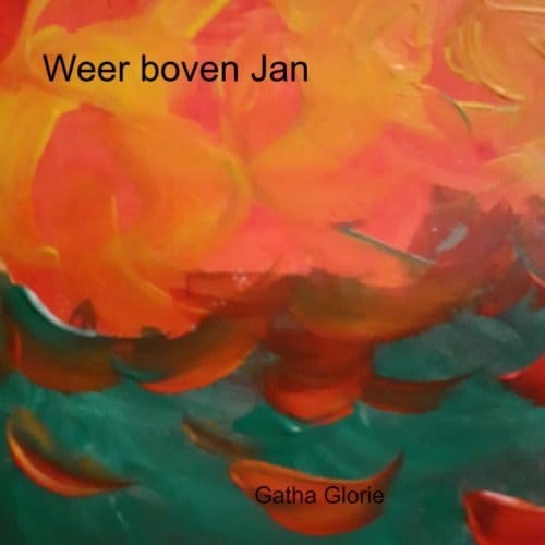 Weer Boven Jan - Gatha Glorie