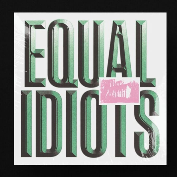 Equal Idiots - Equal Idiots (LP)