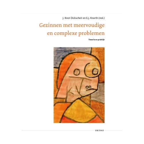 Gezinnen Met Meervoudige En Complexe Problemen - J. Knot-Dickscheit