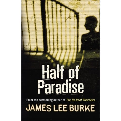 Half Of Paradise - James Lee Burke