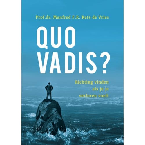Quo Vadis? - Manfred F. R. Kets de Vries