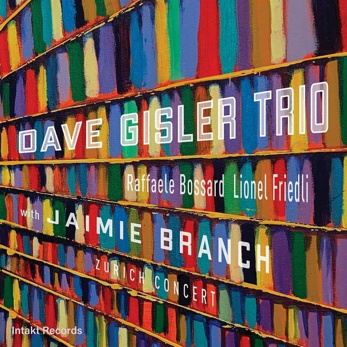 Lionel Friedli & Dave Gisler & Raffaele Bossard - Zurich Concert (CD)