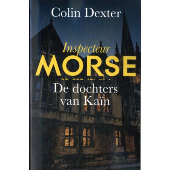 De Dochters Van Kaïn - Inspecteur Morse - Colin Dexter