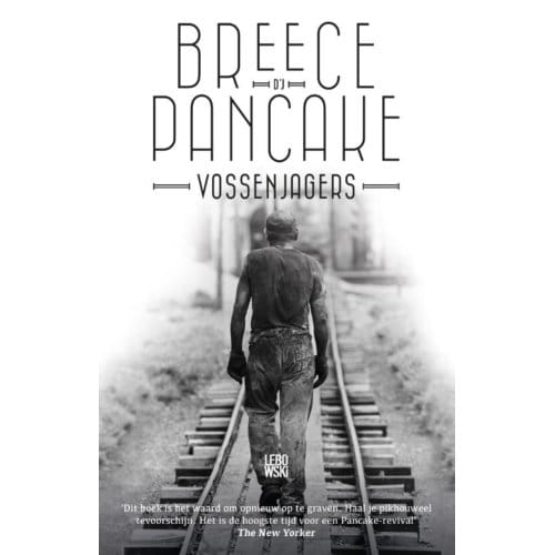 Vossenjagers En Andere Verhalen - Breece D’J Pancake