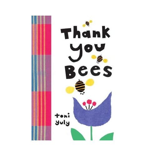 Thank You, Bees - Toni Yuly