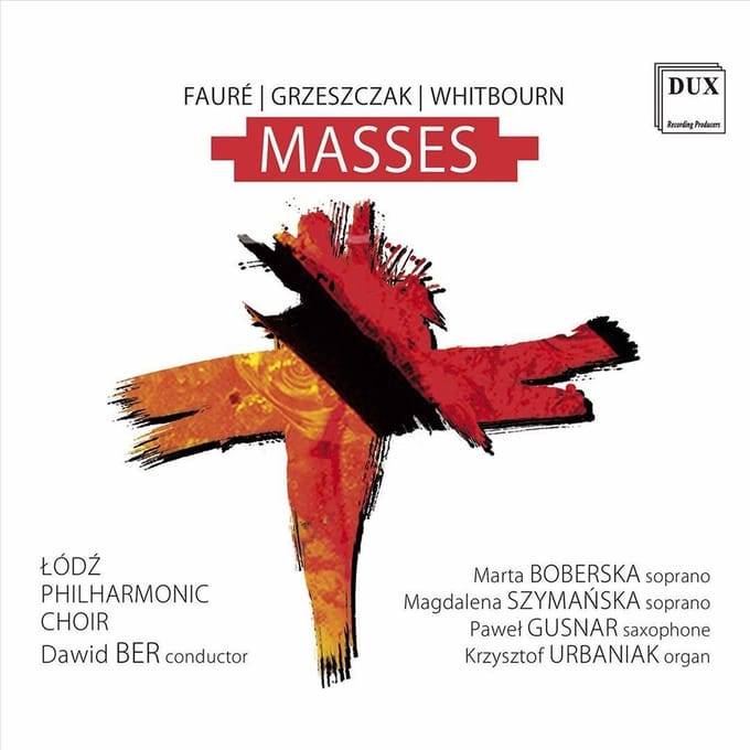 Faure. Grzeszczak. Whitbourn: Masses