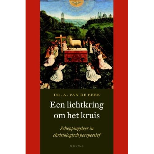 Een Lichtkring Om Het Kruis - A. van de Beek
