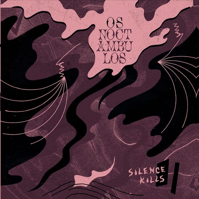 Os Noctambulos - Silence Kills (LP)