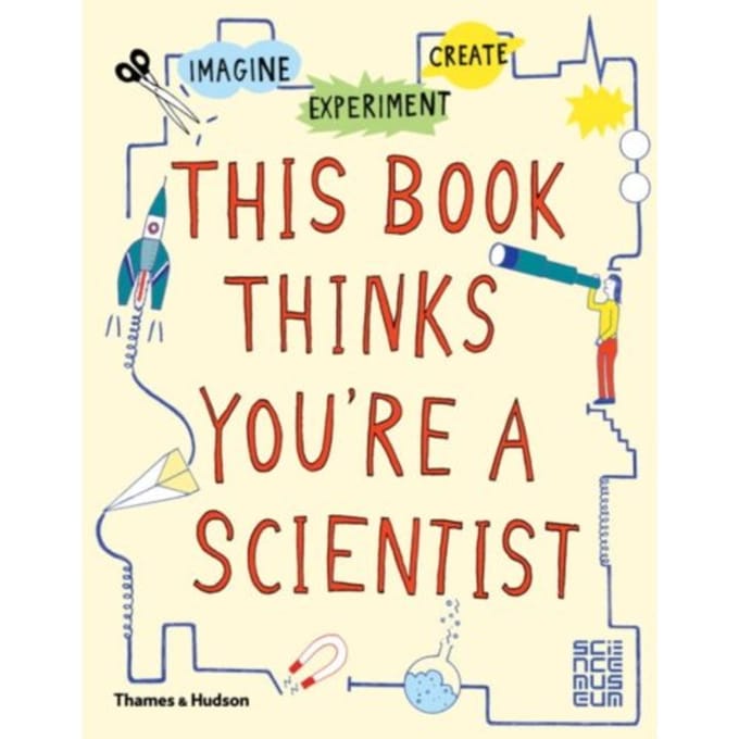 This Book Thinks You're A Scientist - This Book Thinks You'Re - Science Museum London