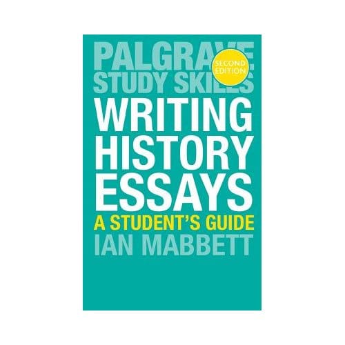 Writing History Essays - I. W. Mabbett