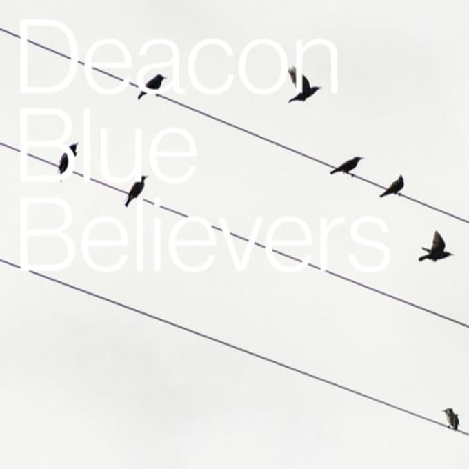 Believers - Deacon Blue
