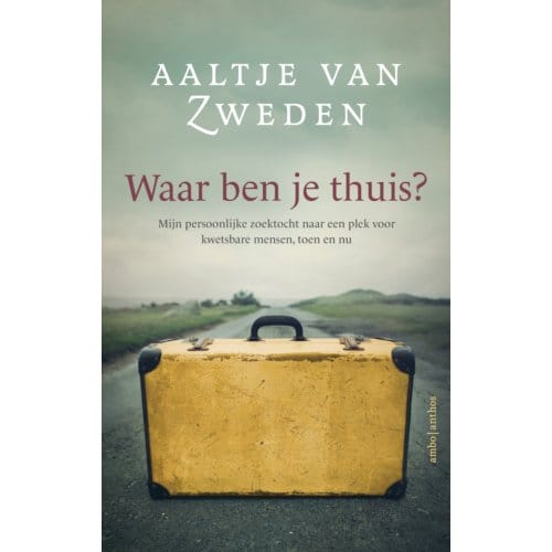 Waar Ben Je Thuis - Aaltje van Zweden