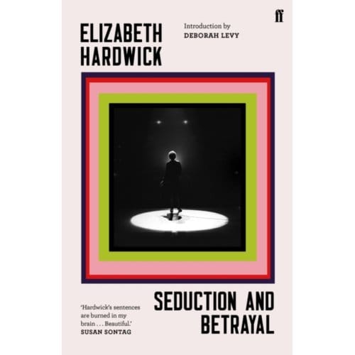Seduction And Betrayal - Elizabeth Hardwick