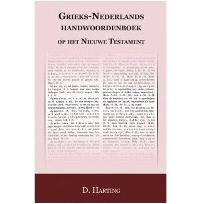 Grieks Nederlands Handwoordenboek Op Het Nieuwe Testament - D. Harting