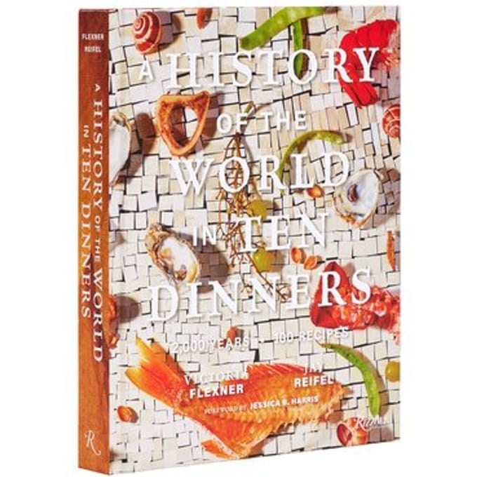 A History Of The World In 10 Dinners - Victoria Flexner