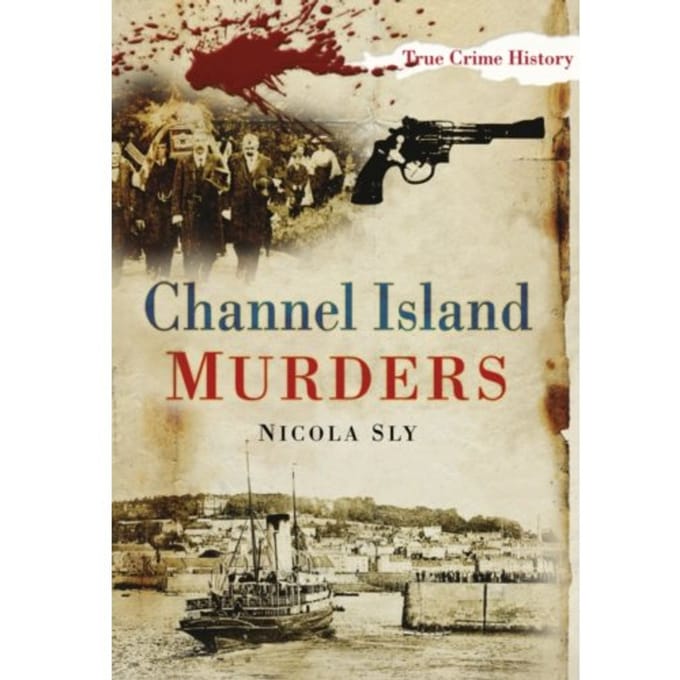 Channel Island Murders - Nicola Sly