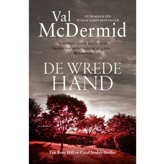 De Wrede Hand - Tony Hill - Val McDermid