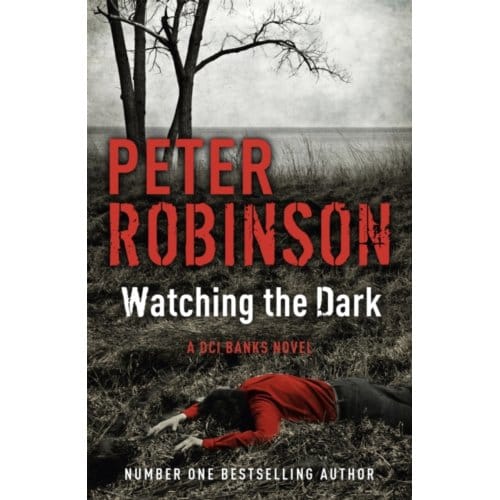 Watching The Dark - Dci Banks - Peter Robinson