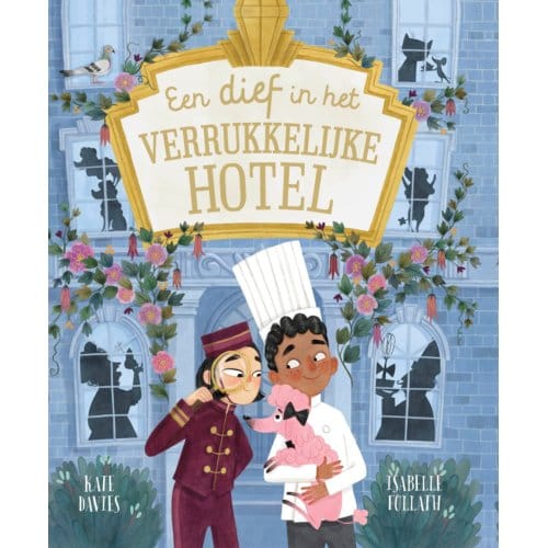 Een Dief In Het Verrukkelijke Hotel - Kate Davies