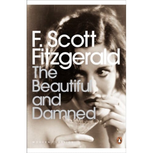 The Beautiful And Damned - Penguin Modern Classics - F. Scott Fitzgerald