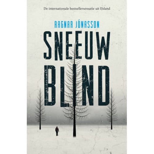 Sneeuwblind - Duister Ijsland - Ragnar Jónasson