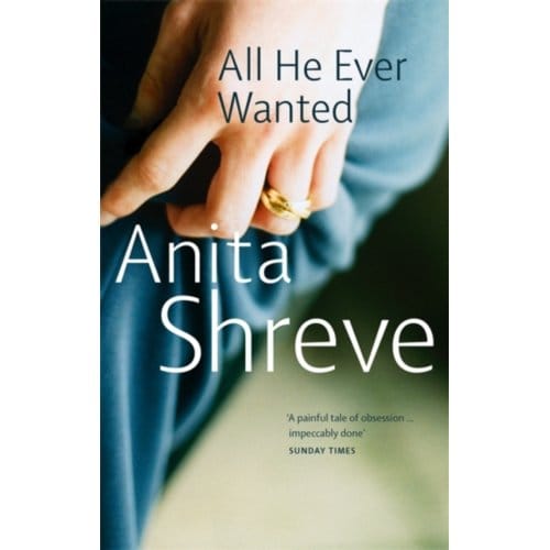 All He Ever Wanted - Anita Shreve