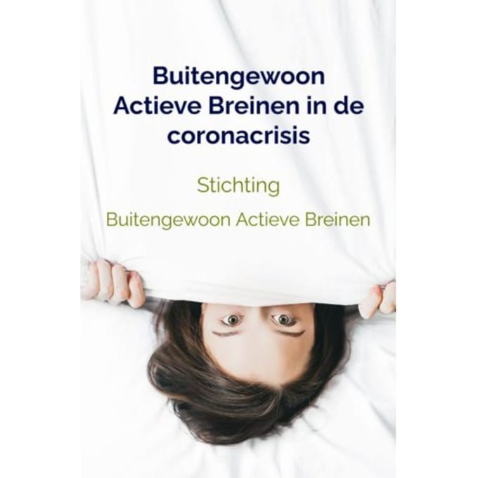 Buitengewoon Actieve Breinen In De Coronacrisis - Stichting Buitengewoon Actieve B