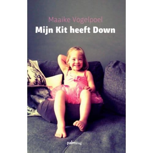 Mijn Kit Heeft Down - Maaike Vogelpoel