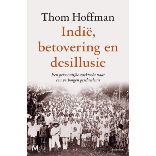 Indië, Betovering En Desillusie - Thom Hoffman