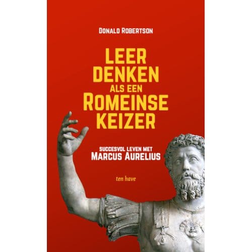 Leer Denken Als Een Romeinse Keizer - Donald Robertson