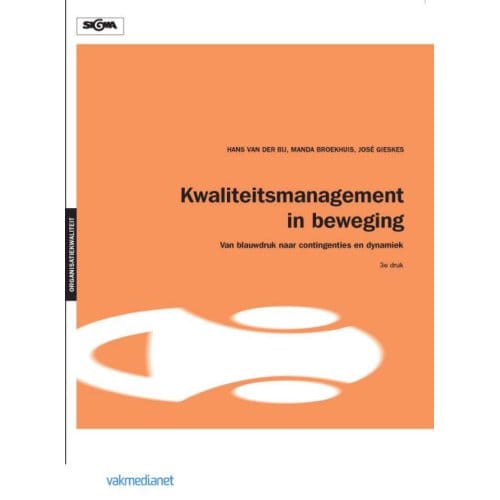 Kwaliteitsmanagement In Beweging - Hans van der Bij